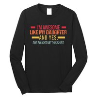 Im Awesome Like My Daughter Dad & Daughter Long Sleeve Shirt