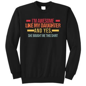 Im Awesome Like My Daughter Dad & Daughter Sweatshirt