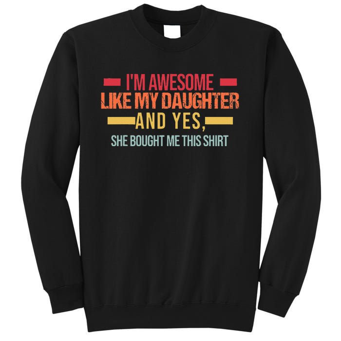 Im Awesome Like My Daughter Dad & Daughter Sweatshirt