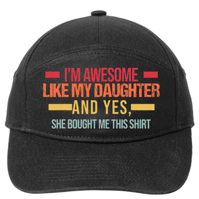 Im Awesome Like My Daughter Dad & Daughter 7-Panel Snapback Hat