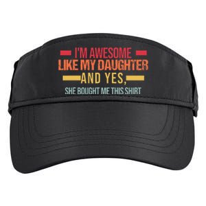 Im Awesome Like My Daughter Dad & Daughter Adult Drive Performance Visor