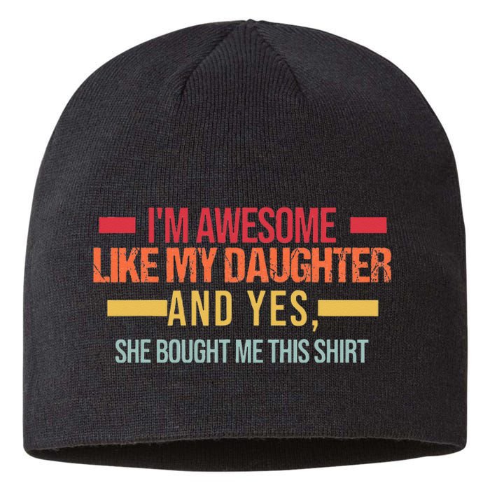 Im Awesome Like My Daughter Dad & Daughter Sustainable Beanie