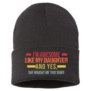 Im Awesome Like My Daughter Dad & Daughter Sustainable Knit Beanie