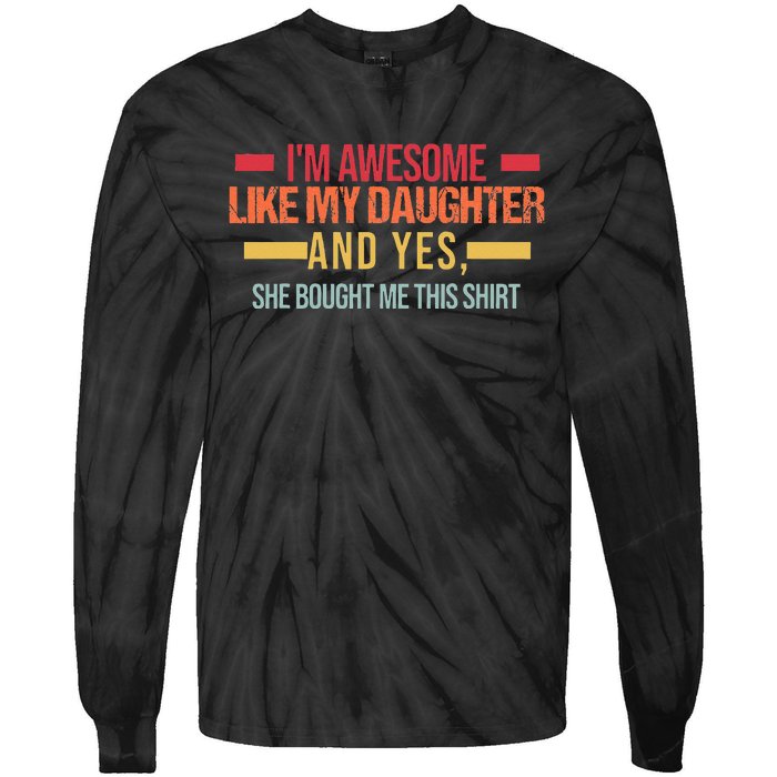 Im Awesome Like My Daughter Dad & Daughter Tie-Dye Long Sleeve Shirt