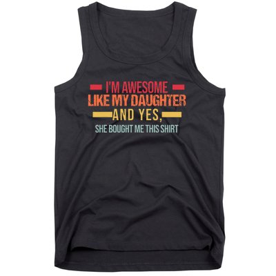 Im Awesome Like My Daughter Dad & Daughter Tank Top