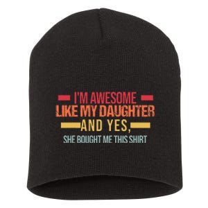 Im Awesome Like My Daughter Dad & Daughter Short Acrylic Beanie