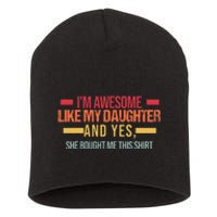 Im Awesome Like My Daughter Dad & Daughter Short Acrylic Beanie