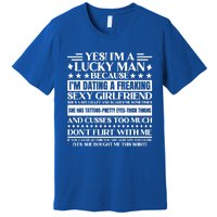 I'm A Lucky Because Dating A Girlfriend Meaningful Gift Premium T-Shirt