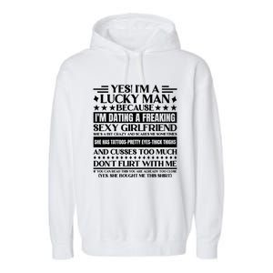 I'm A Lucky Because Dating A Girlfriend Meaningful Gift Garment-Dyed Fleece Hoodie