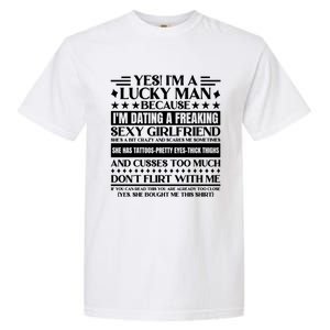 I'm A Lucky Because Dating A Girlfriend Meaningful Gift Garment-Dyed Heavyweight T-Shirt