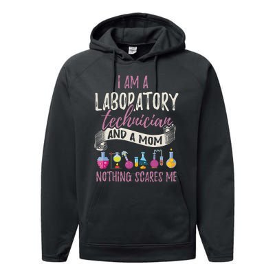 I Am Laboratory Technician And A Mom Nothing Scares Me Performance Fleece Hoodie