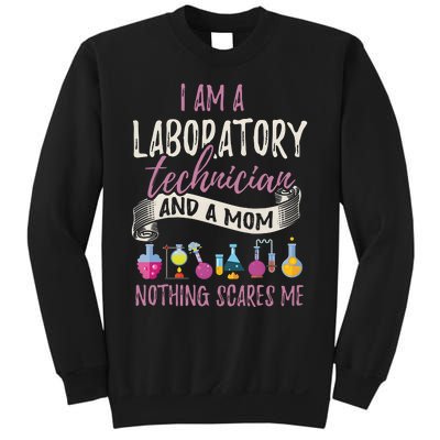 I Am Laboratory Technician And A Mom Nothing Scares Me Sweatshirt