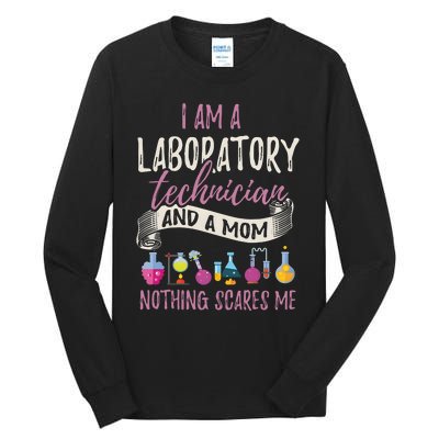 I Am Laboratory Technician And A Mom Nothing Scares Me Tall Long Sleeve T-Shirt