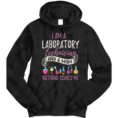 I Am Laboratory Technician And A Mom Nothing Scares Me Tie Dye Hoodie