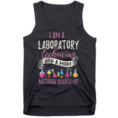 I Am Laboratory Technician And A Mom Nothing Scares Me Tank Top