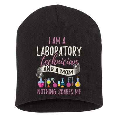 I Am Laboratory Technician And A Mom Nothing Scares Me Short Acrylic Beanie