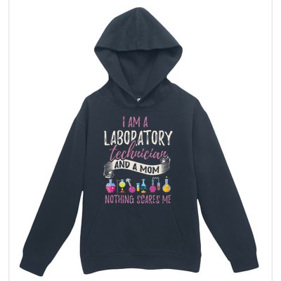 I Am Laboratory Technician And A Mom Nothing Scares Me Urban Pullover Hoodie