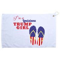 Im A Louisiana Trump Girl 2024 Grommeted Golf Towel