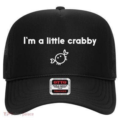Im A Little Crabby High Crown Mesh Back Trucker Hat