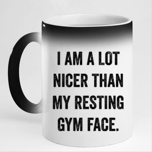 Im A Lot Nicer Than My Resting Gym Face Funny Fitness 11oz Black Color Changing Mug