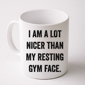 Im A Lot Nicer Than My Resting Gym Face Funny Fitness Coffee Mug