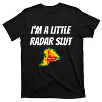 I’M A Little Radar Slut T-Shirt