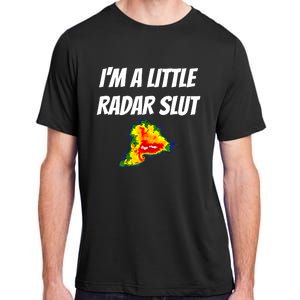 I’M A Little Radar Slut Adult ChromaSoft Performance T-Shirt