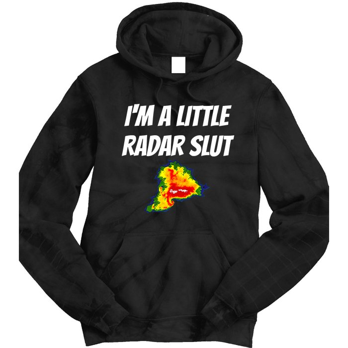 I’M A Little Radar Slut Tie Dye Hoodie