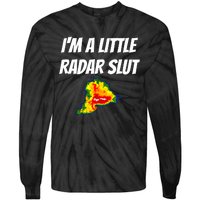 I’M A Little Radar Slut Tie-Dye Long Sleeve Shirt