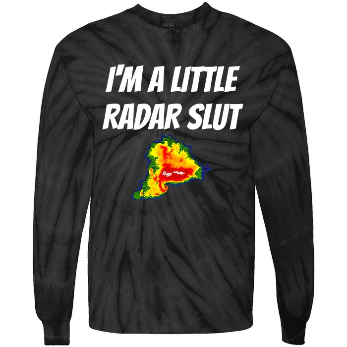 I’M A Little Radar Slut Tie-Dye Long Sleeve Shirt