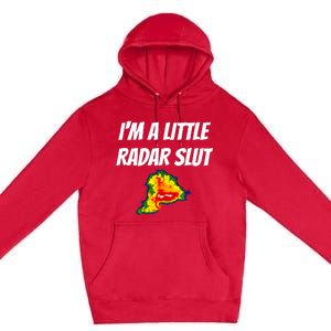 I’M A Little Radar Slut Premium Pullover Hoodie