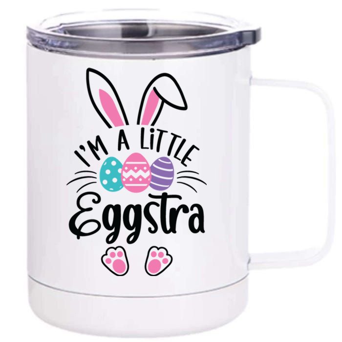 I’m A Little Eggstra Happy Easter Day 12 oz Stainless Steel Tumbler Cup