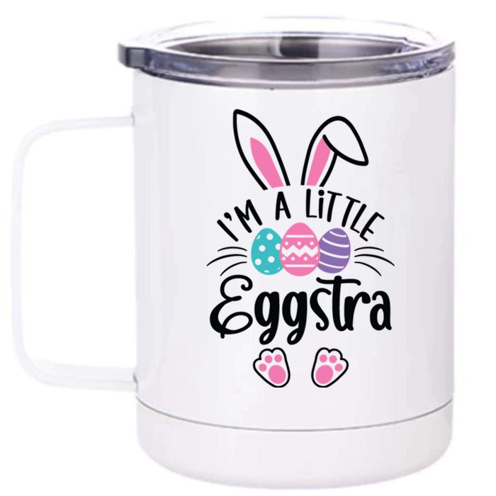 I’m A Little Eggstra Happy Easter Day 12 oz Stainless Steel Tumbler Cup