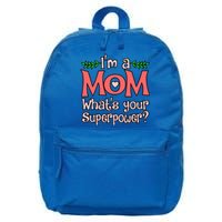 I'm A Mom What's Your Superpower Love Mother’s Day Graphic Gift 16 in Basic Backpack