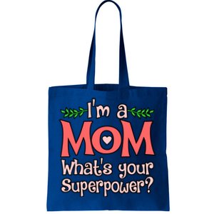 I'm A Mom What's Your Superpower Love Mother’s Day Graphic Gift Tote Bag