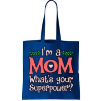 I'm A Mom What's Your Superpower Love Mother’s Day Graphic Gift Tote Bag