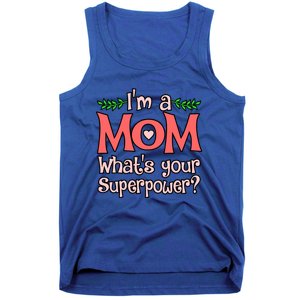 I'm A Mom What's Your Superpower Love Mother’s Day Graphic Gift Tank Top