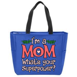 I'm A Mom What's Your Superpower Love Mother’s Day Graphic Gift Zip Tote Bag