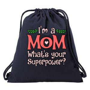 I'm A Mom What's Your Superpower Love Mother’s Day Graphic Gift Drawstring Bag