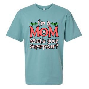 I'm A Mom What's Your Superpower Love Mother’s Day Graphic Gift Sueded Cloud Jersey T-Shirt