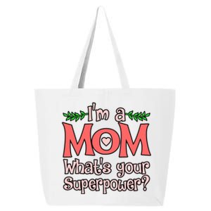 I'm A Mom What's Your Superpower Love Mother’s Day Graphic Gift 25L Jumbo Tote