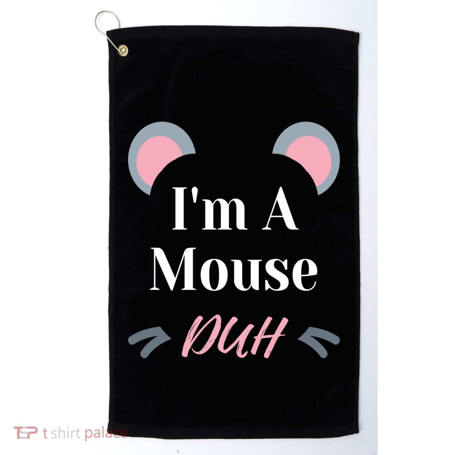 IM A Mouse Duh Easy Halloween Costume Funny Cute Gift Golf Towel