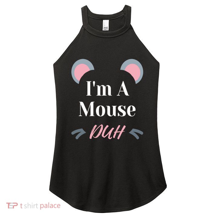 IM A Mouse Duh Easy Halloween Costume Funny Cute Gift Women's Perfect Tri Rocker Tank