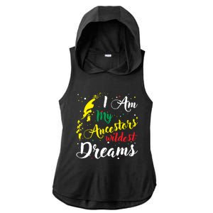 I Am My Ancestors Wildest Dreams Gift Black History Month Funny Gift Ladies PosiCharge Tri-Blend Wicking Draft Hoodie Tank