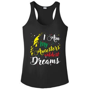 I Am My Ancestors Wildest Dreams Gift Black History Month Funny Gift Ladies PosiCharge Competitor Racerback Tank