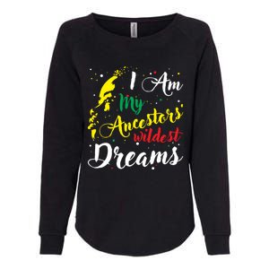 I Am My Ancestors Wildest Dreams Gift Black History Month Funny Gift Womens California Wash Sweatshirt