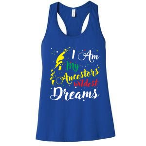 I Am My Ancestors Wildest Dreams Gift Black History Month Funny Gift Women's Racerback Tank