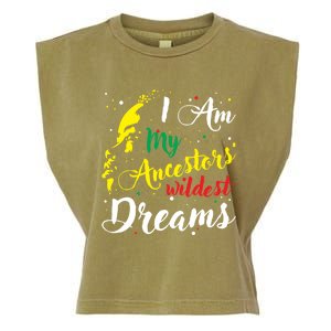 I Am My Ancestors Wildest Dreams Gift Black History Month Funny Gift Garment-Dyed Women's Muscle Tee