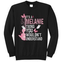 ItS A Melanie Thing You WouldnT Understand Sweatshirt