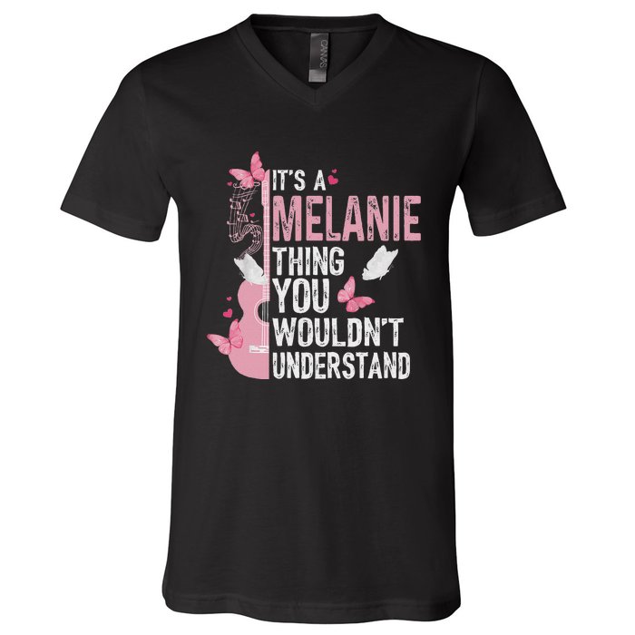 ItS A Melanie Thing You WouldnT Understand V-Neck T-Shirt